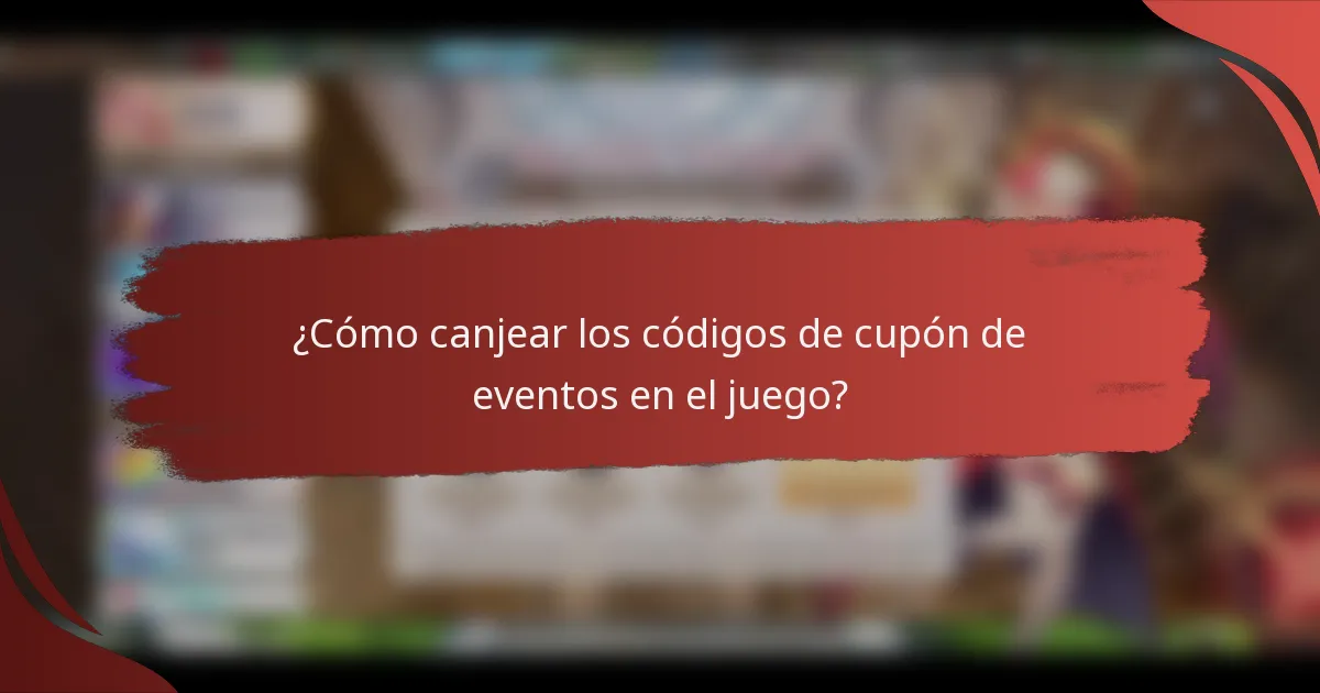 ¿Cómo canjear los códigos de cupón de eventos en el juego?