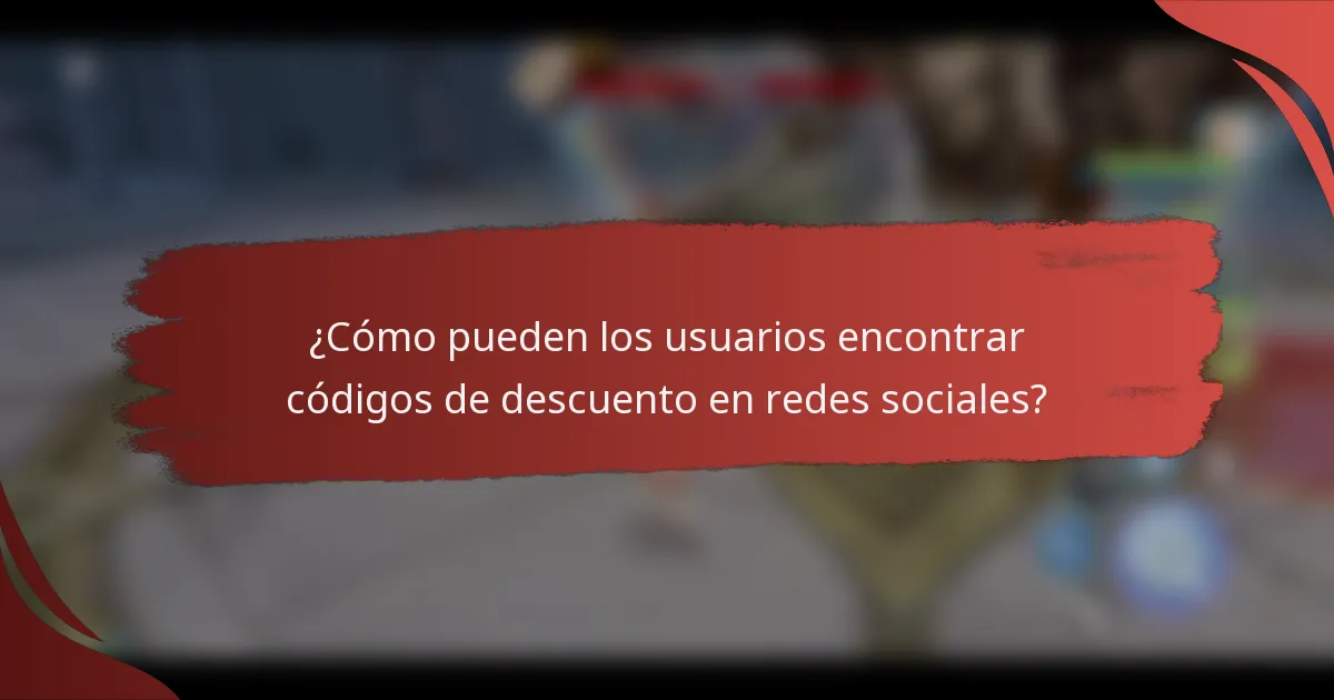 ¿Cómo pueden los usuarios encontrar códigos de descuento en redes sociales?