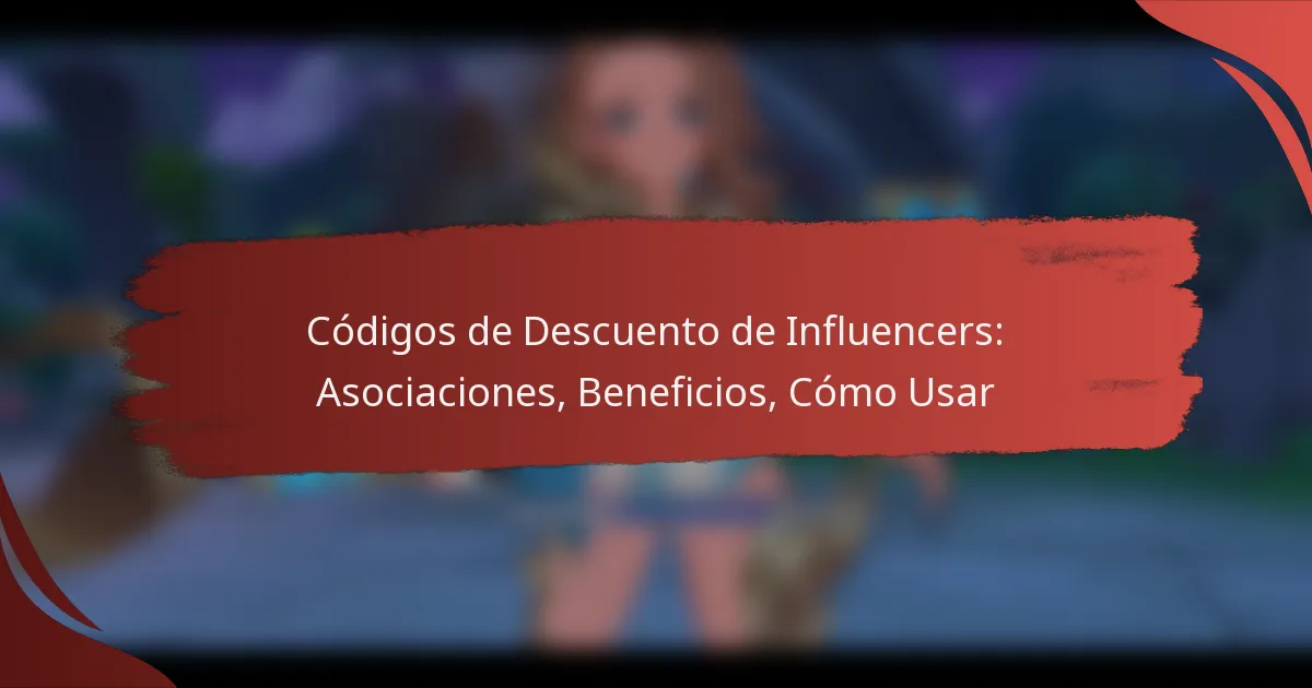 Códigos de Descuento de Influencers: Asociaciones, Beneficios, Cómo Usar